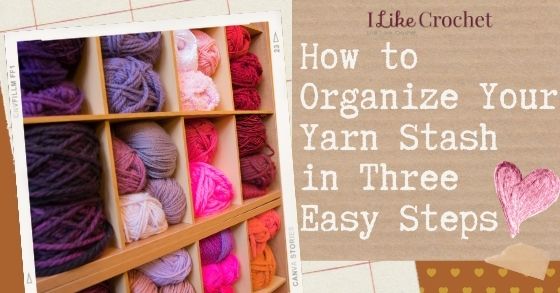 How To Organize Your Yarn Stash