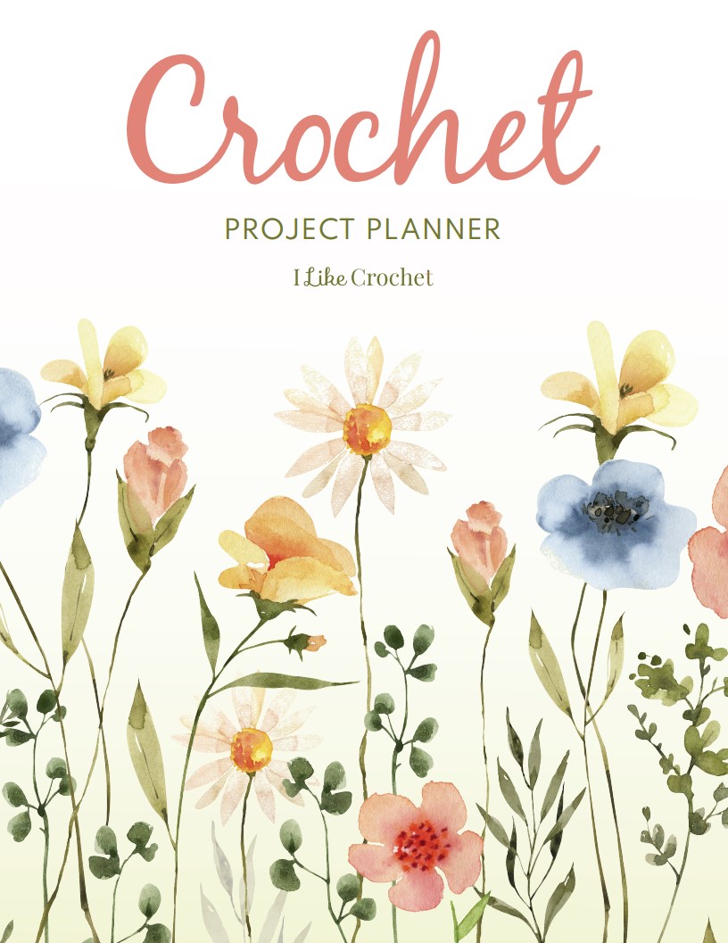 FREE Printable I Like Crochet Project Planner I Like Crochet FREE Printable I Like Crochet Project Planner I Like Crochet
