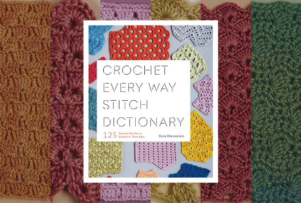 Crochet Every Way Stitch Dictionary - I Like Crochet