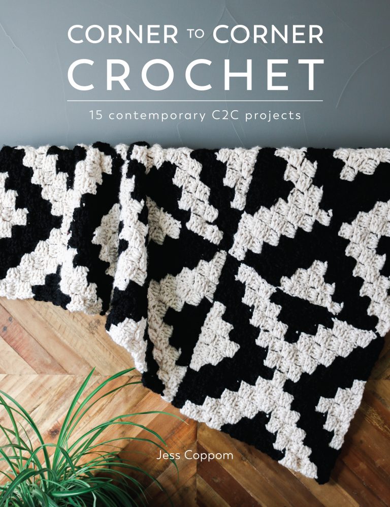 Corner to Corner Crochet 15 Contemporary C2C Projects I Like Crochet