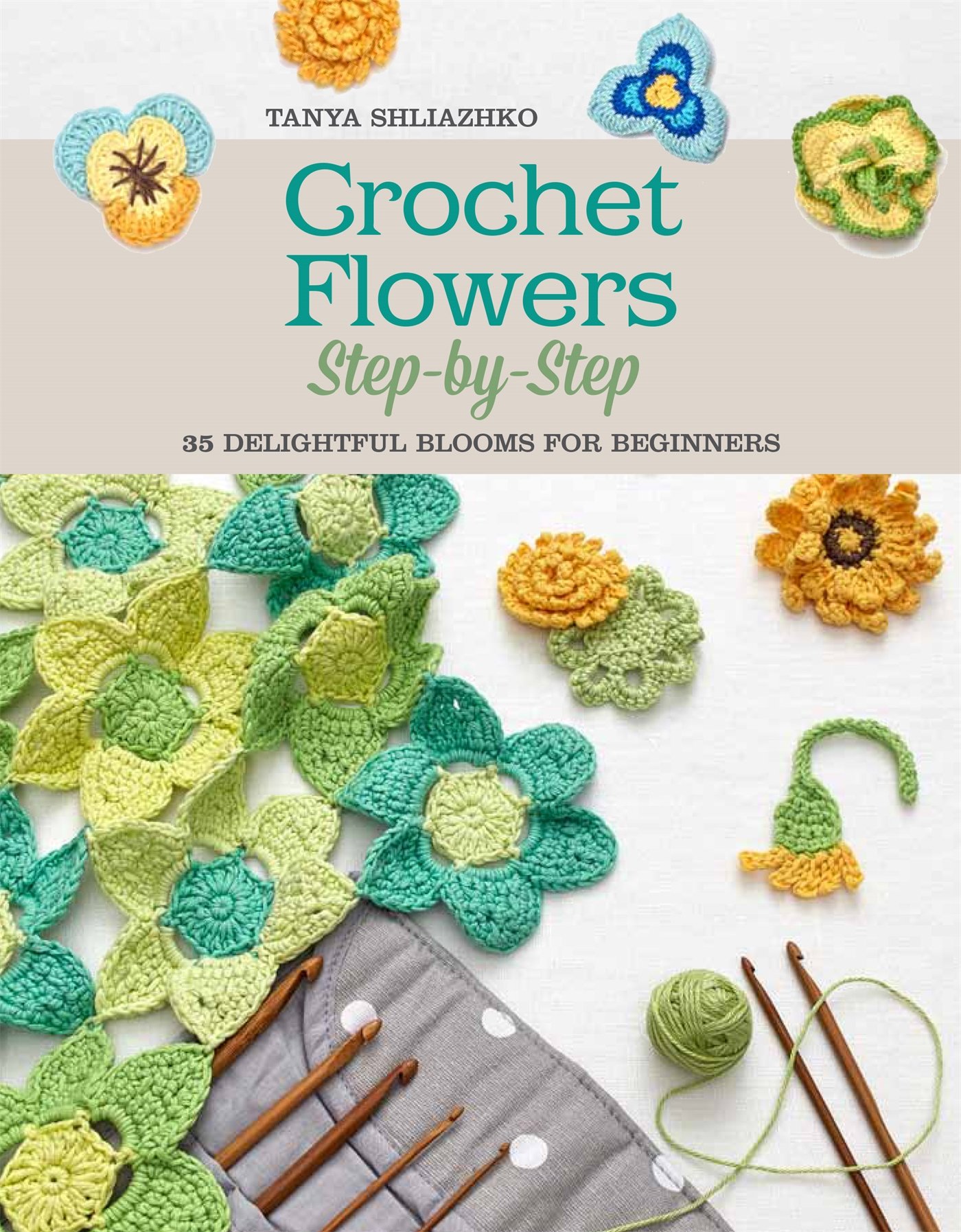 Crochet Flowers Step-by-Step: Delightful Blooms for Beginners - I Like ...