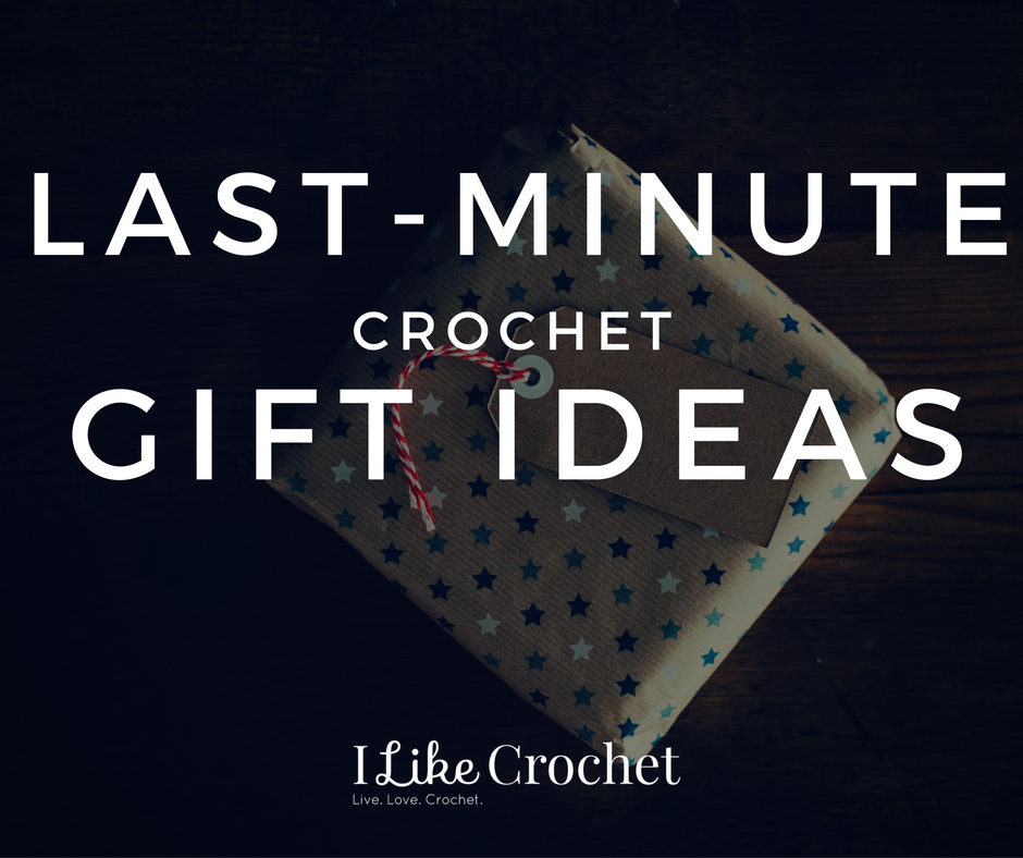 Last-Minute Crochet Christmas Gifts